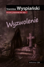 Wyzwolenie - Stanisław Wyspiański