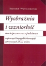 Wyobraźnia i wzniosłość  teoriopoznawcze podstawy wybranych brytyjskich Wawrzonkowski Krzysztof