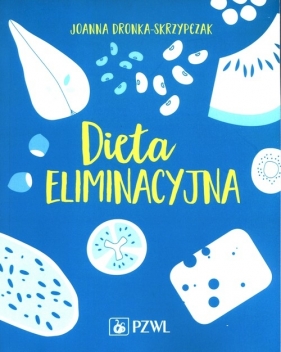 Dieta eliminacyjna - Dronka-Skrzypczak Joanna