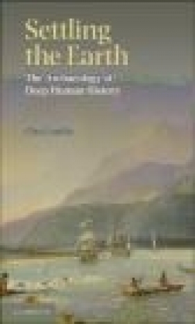Settling the Earth - Clive Gamble, Clive Stephen Gamble