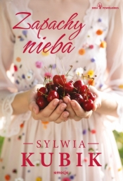 Zapachy nieba - Sylwia Kubik