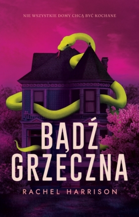 Bądź grzeczna - Rachel Harrison