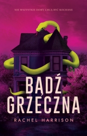 Bądź grzeczna - Rachel Harrison