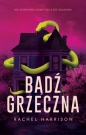 Bądź grzeczna - Rachel Harrison