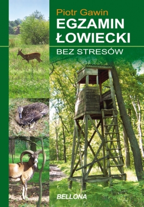 Egzamin łowiecki bez stresów - Gawin Piotr