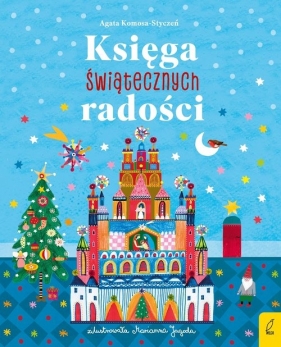 Księgach świątecznych radości Boże Narodzenie na świecie - Agata Komosa-Styczeń