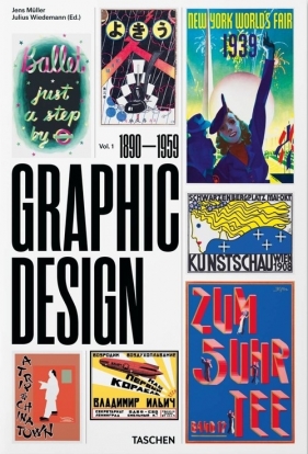 The History of Graphic Design. Vol. 1, 1890-1959 - Jens Müller, Julius Wiedemann