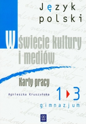 W świecie kultury i mediów 1-3 karty pracy - Kruszyńska Agnieszka
