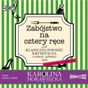 Zabójstwo na cztery ręce - Karolina Morawiecka