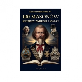 100 masonów którzy zmienili świat - Dąbrowski Klaus