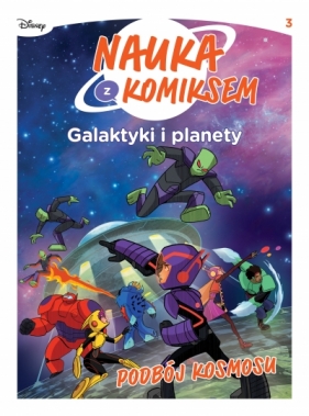 Nauka z komiksem. Galaktyki i planety. Podbój Kosmosu. Tom 3