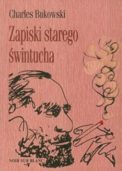 Zapiski starego świntucha - Charles Bukowski
