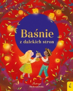 Baśnie z dalekich stron - Opracowanie zbiorowe