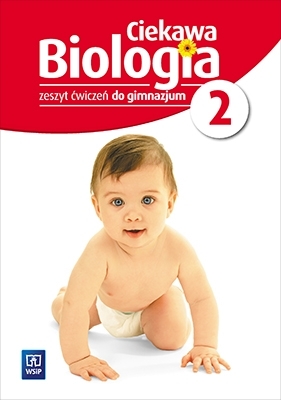 Ciekawa biologia. Zeszyt ćwiczeń. Gimnazjum. Część 2. - Mariola Kukier-Wyrwicka, Hanna Werblan-Jakubiec