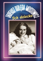 Ich dziecko - Tadeusz Dołęga-Mostowicz