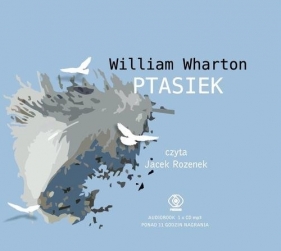 Ptasiek (Audiobook) - William Wharton