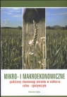 Mikro i makroekonomiczne podstawy równowagi wzrostu w sektorze rolno - Rembisz Włodzimierz