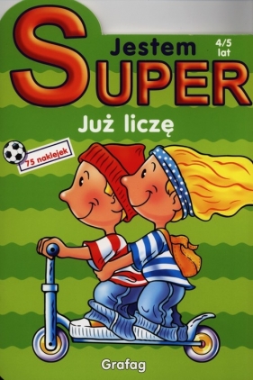 Jestem Super Już liczę 4/5 lat - <br />
