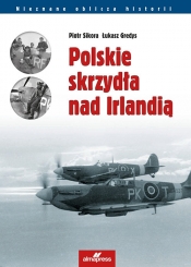Polskie skrzydła nad Irlandią - Sikora Piotr