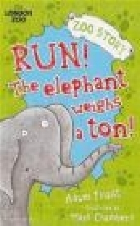 Run! The Elephant Weighs a Ton Adam Frost