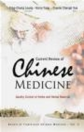 Current Review of Chinese Medicine Charlie Changli Xue, Harry Fong, Ping-Chung Leung