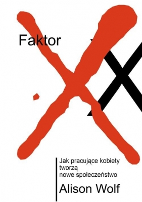 Faktor XX - Alison Wolf