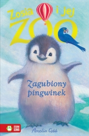 Zosia i jej zoo Zagubiony pingwinek - Cobb Amelia