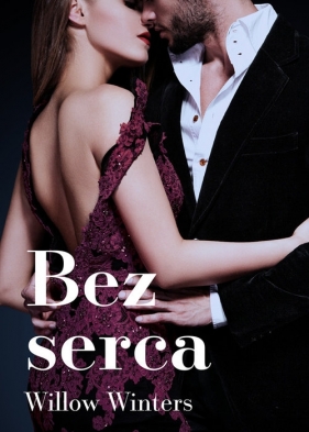 Bez serca - Willow Winters