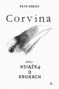 Corvina, czyli książka o krukach - Petr Rákos