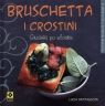 Bruschetta i crostini Grzanki po włosku  Pantaleoni Lucia