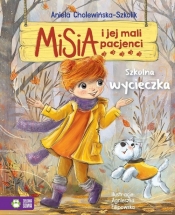 Misia i jej mali pacjenci. Szkolna wycieczka - Cholewińska-Szkolik Aniela