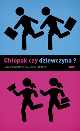 Chłopak czy dziewczyna? - Papademetriou Lisa, Tebbetts Chris