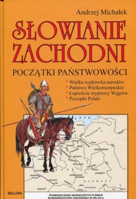Słowianie zachodni Początki państwowości - Michałek Andrzej