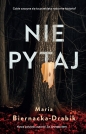 Nie pytaj - Maria Biernacka-Drabik