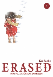 ERASED Miasto, z którego zniknąłem #1 - Kei Sanbe