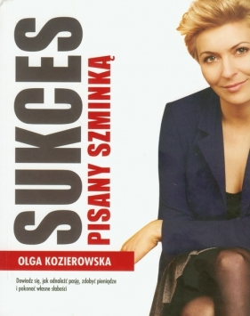 Sukces pisany szminką - Kozierowska Olga