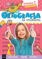 Ortografia ze smokami. Ćwiczenia - reguły - komiks Klasa 2 - Bogusław Michalec, Agnieszka Bator