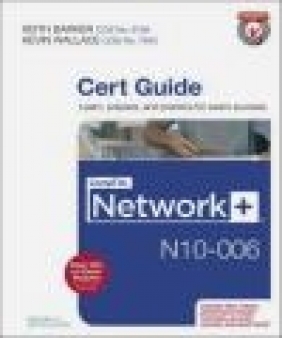 CompTIA Network+ N10-006 Cert Guide Kevin Wallace, Keith Barker