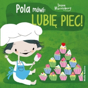 Pola mówi: Lubię piec! - Irene Marienborg