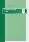 Parkinsonizm Atlas  Rudzińska Monika, Szczudlik Andrzej