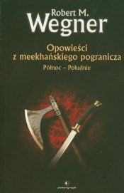 Opowieści z meekhańskiego pogranicza Północ Południe