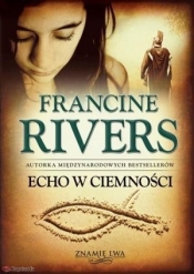 Znamię lwa. Tom 2. Echo w ciemności - Francine Rivers