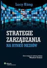 Strategie zarządzania na rynku mediów Kung Lucy