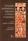 Początki architektury sakralnej w Polsce Centralnej część II + CD