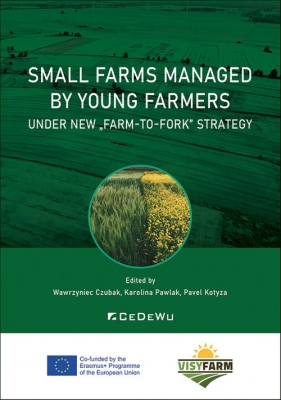 Small farms managed by young farmers under new - Wawrzyniec Czubak, Karolina Pawlak, Pavel Kotyza