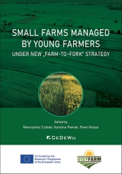 Small farms managed by young farmers under new - Pavel Kotiza, Karolina Pawlak, Wawrzyniec Czubak