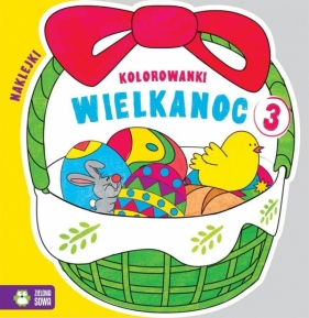 Wielkanoc Kolorowanki Część 3 - Opracowanie zbiorowe