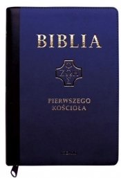 Biblia pierwszego Kościoła zł.paginator granatowa - Praca zbiorowa