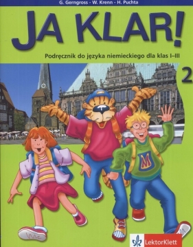 Ja klar 2 podręcznik do języka niemieckiego dla klas I - III - Gerngross G., Krenn W., Puchta H.