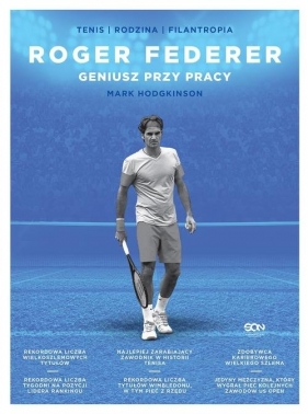 Roger Federer Geniusz przy pracy - Hodgkinson Mark
